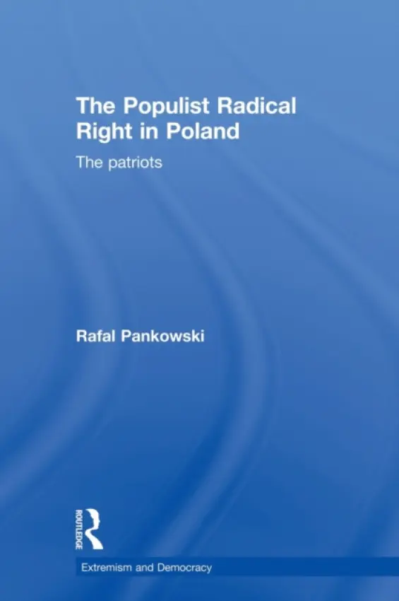 Populist Radical Right in Poland - Pankowski, Rafal