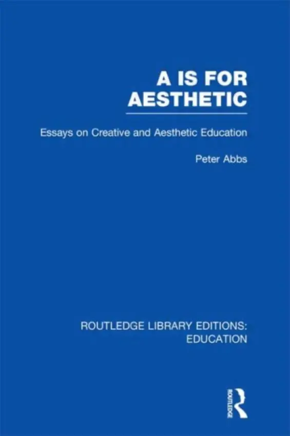 Aa is for Aesthetic (RLE Edu K) - Abbs, Peter