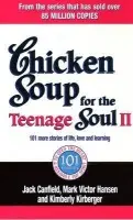 Chicken Soup For The Teenage Soul II - Canfield, Jack a Kirberger, Kimberley a Hansen, Mark Victor