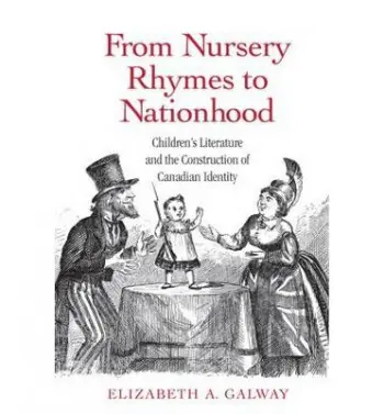 From Nursery Rhymes to Nationhood - Galway, Elizabeth (University of Lethbridge, Alberta, Canada)