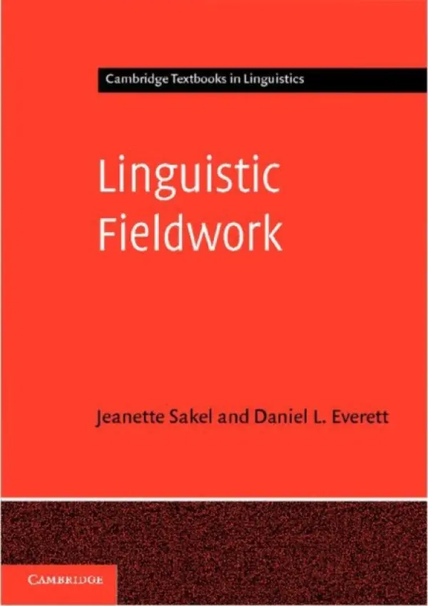 Linguistic Fieldwork - Sakel, Jeanette (University of the West of England, Bristol) a Everett, Daniel L.
