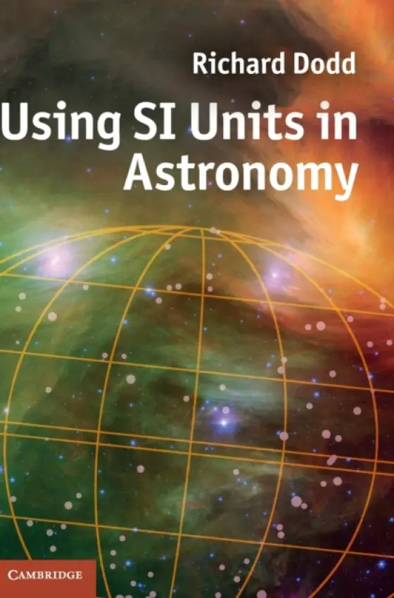 Using SI Units in Astronomy - Dodd, Richard (Victoria University of Wellington)