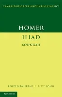 Homer: Iliad Book 22 - Homer