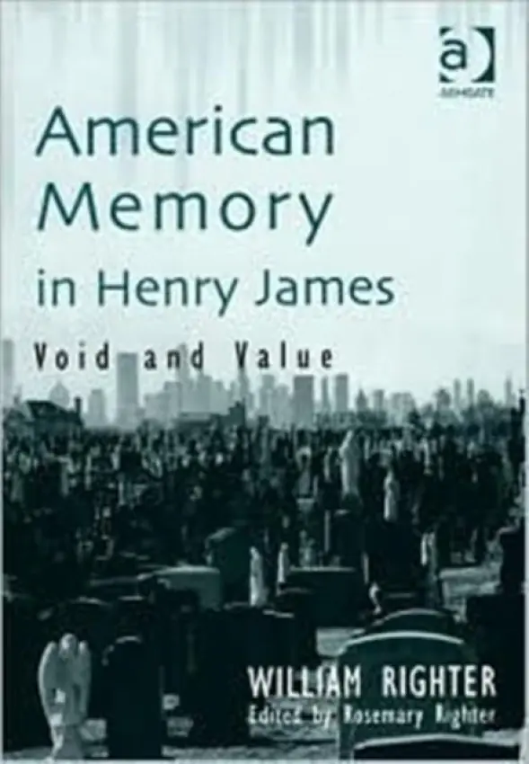 American Memory in Henry James - Righter, William
