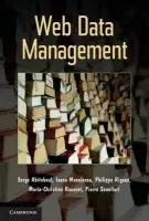 Web Data Management - Abiteboul, Serge a Manolescu, Ioana a Rigaux, Philippe a Rousset, Marie-Christine a Senellart, Pierre (Associate Professor)