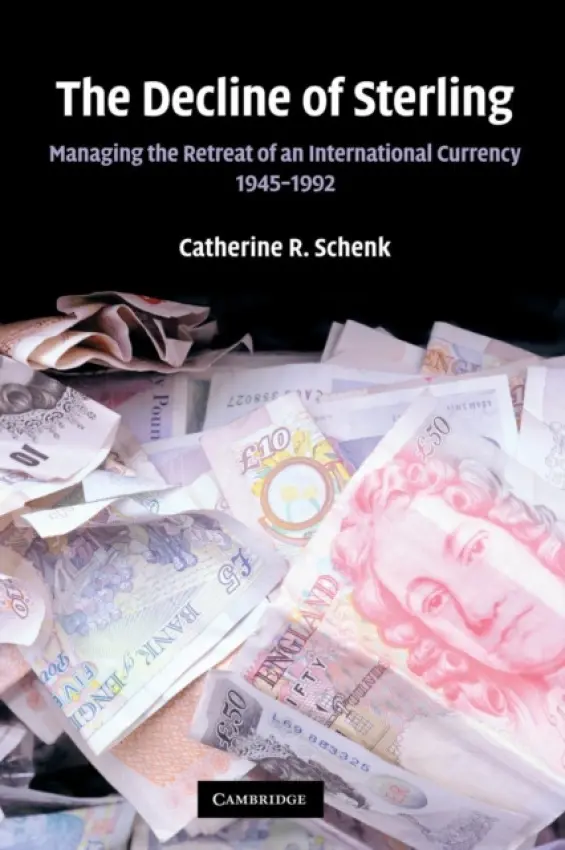 Decline of Sterling - Schenk, Catherine R. (University of Glasgow)