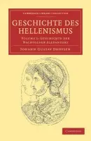 Geschichte des Hellenismus - Droysen, Johann Gustav