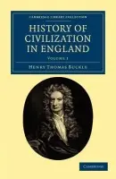History of Civilization in England - Buckle, Henry Thomas