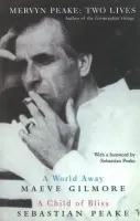 Child of Bliss/A World Away - Gilmore, Maeve a Peake, Sebastian