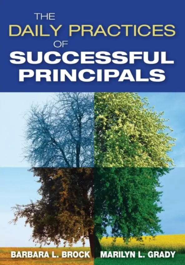 Daily Practices of Successful Principals - Brock, Barbara L. a Grady, Marilyn L.