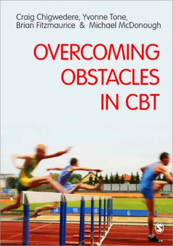 Overcoming Obstacles in CBT - Chigwedere, Craig a Tone, Yvonne a Fitzmaurice, Brian a McDonough, Michael