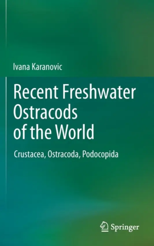 Recent Freshwater Ostracods of the World - Karanovic, Ivana