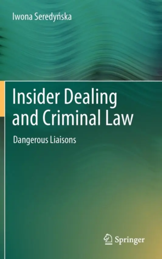 Insider Dealing and Criminal Law - Seredynska, Iwona
