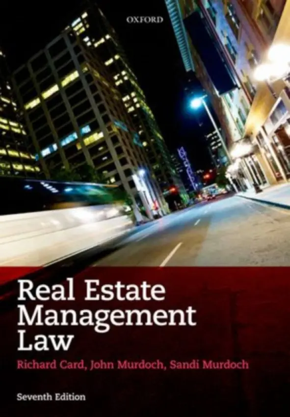 Real Estate Management Law - Card, Richard (Emeritus Professor of Law, De Montfort University, Leicester) a Murdoch, John (Emeritus Professor of Law, University of Reading, Reading) a Murdoch, Sandi (Honorary Fellow , University of Reading, Reading)