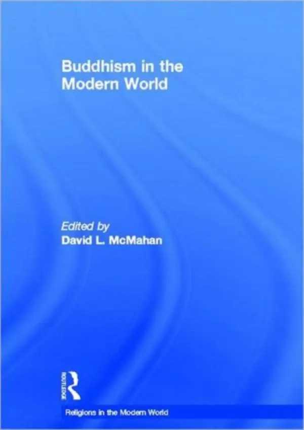 Buddhism in the Modern World - McMahan, David L. (Franklin and Marshall College, USA)