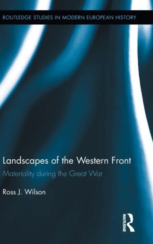 Landscapes of the Western Front - Wilson, Ross