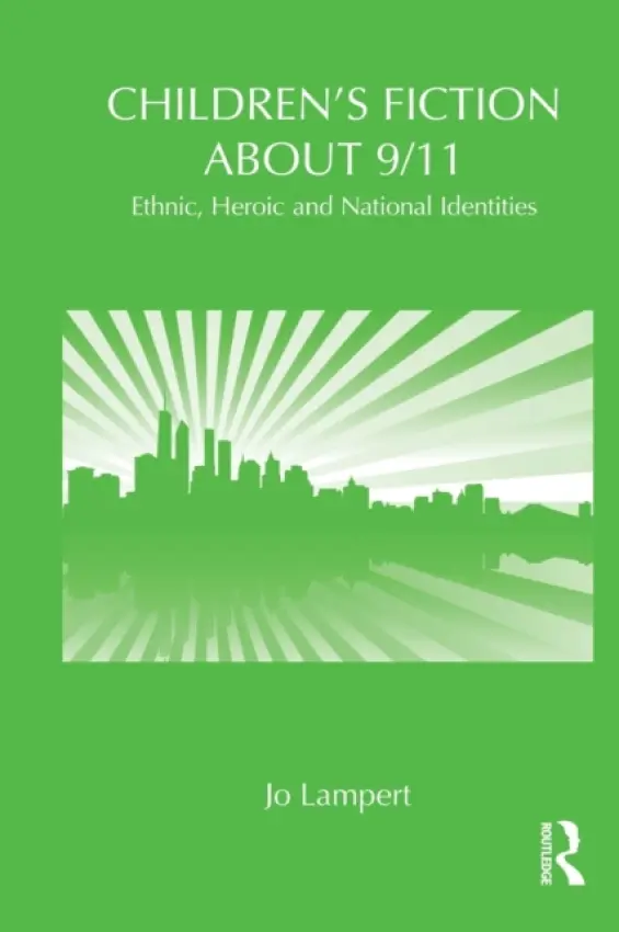 Children's Fiction about 9/11 - Lampert, Jo (Queensland University of Technology, Australia)