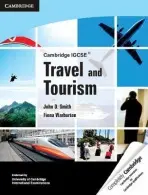 Cambridge IGCSE Travel and Tourism - Fiona Warburton, John D. Smith