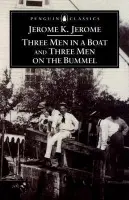 Three Men in a Boat and Three Men on the Bummel - Jerome, Jerome K.