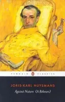 Against Nature - Huysmans, Joris-Karl