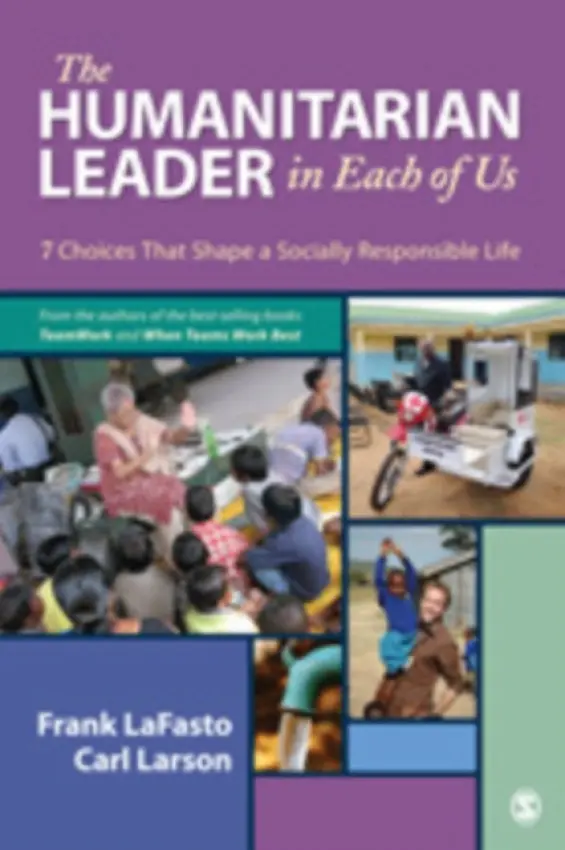 Humanitarian Leader in Each of Us - LaFasto, Frank M. J. a Larson, Carl
