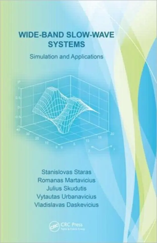 Wide-Band Slow-Wave Systems - Staras, Stanislovas (Vilnius Gediminas Technical University, Lithuania) a Martavicius, Romanas (Vilnius Gediminas Technical University, Lithuania) a Skudutis, Julius (Vilnius Gediminas Technical University, Lithuania) a Urbanavicius, Vytautas (Vilnius Gediminas