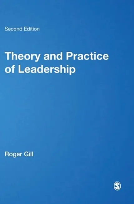 Theory and Practice of Leadership - Gill, Roger