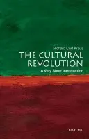 Cultural Revolution - Kraus, Richard Curt (Professor Emeritus of Political Science, Professor Emeritus of Political Science, University of Oregon, Portland, OR)