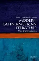Modern Latin American Literature - Gonzalez Echevarria, Roberto (Sterling Professor of Hispanic and Comparative Literature, Sterling Professor of Hispanic and Comparative Literature, Yale University)