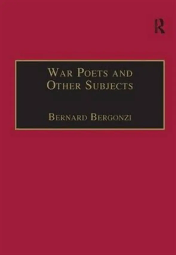 War Poets and Other Subjects - Bergonzi, Bernard