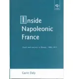 Inside Napoleonic France - Daly, Gavin