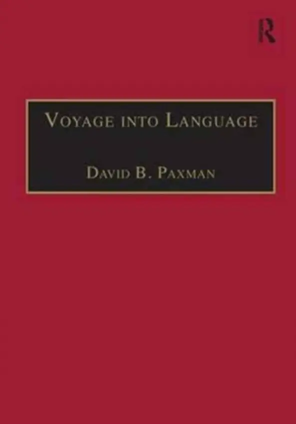 Voyage into Language - Paxman, David B.