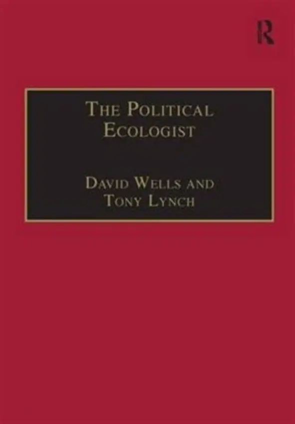 Political Ecologist - Wells, David a Lynch, Tony