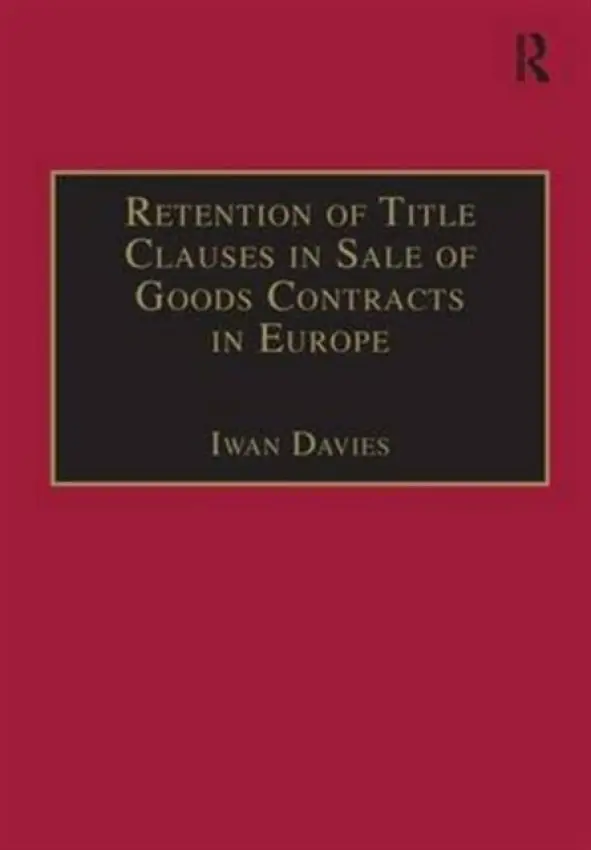Retention of Title Clauses in Sale of Goods Contracts in Europe