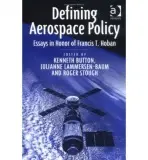 Defining Aerospace Policy - Lammersen-Baum, Julianne