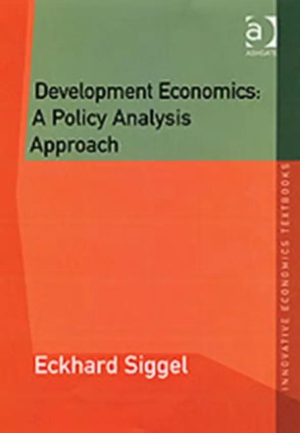 Development Economics: A Policy Analysis Approach - Siggel, Eckhard