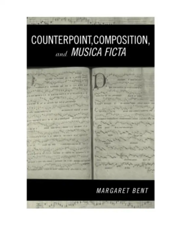 Counterpoint, Composition and Musica Ficta - Bent, Margaret
