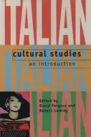 Italian Cultural Studies - Forgacs, David (Fellow of Gonville and Caius a  University Lecturer in Italian, Fellow of Gonville and Caius a  University Lecturer in Italian, Cambridge University) a Lumley, Robert (Lecturer in Italian Studies, Lecturer in Italian Studies, University College,