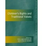 Children's Rights and Traditional Values - Douglas, Gillian a Sebba, Leslie