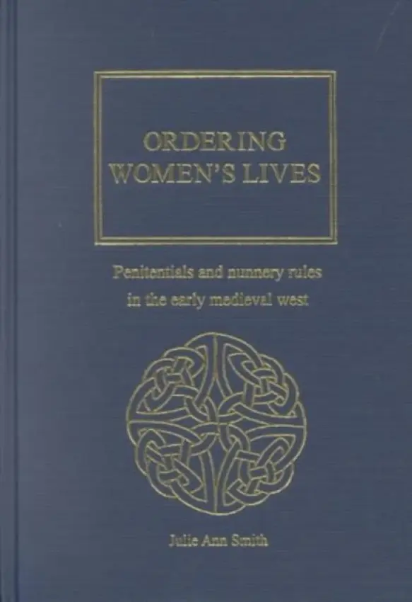 Ordering Women's Lives - Smith, Julie Ann