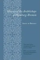 History of the Archbishops of Hamburg-Bremen - Adam of Bremen, Adam of