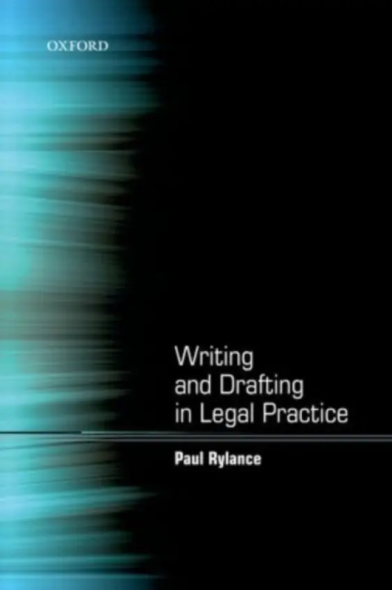 Writing and Drafting in Legal Practice - Rylance, Paul (Legal training consultant)