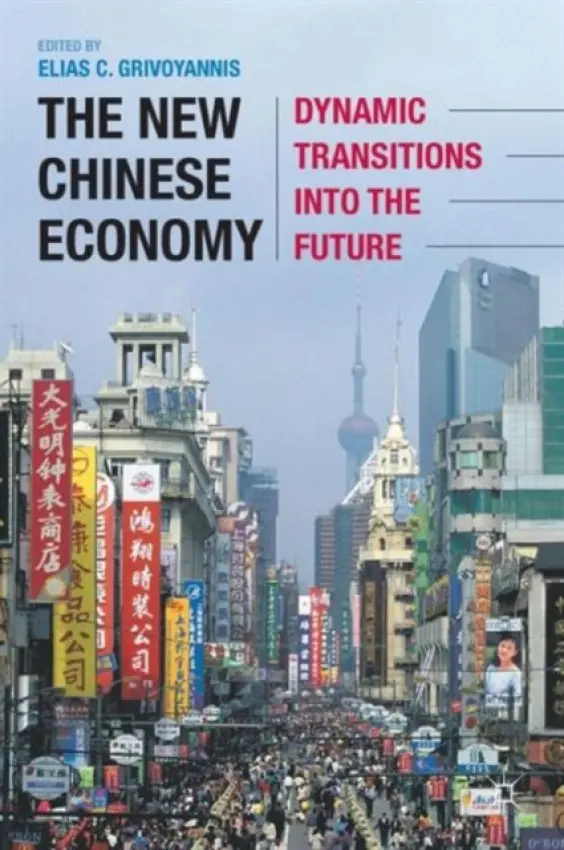 New Chinese Economy - Grivoyannis, Elias C.