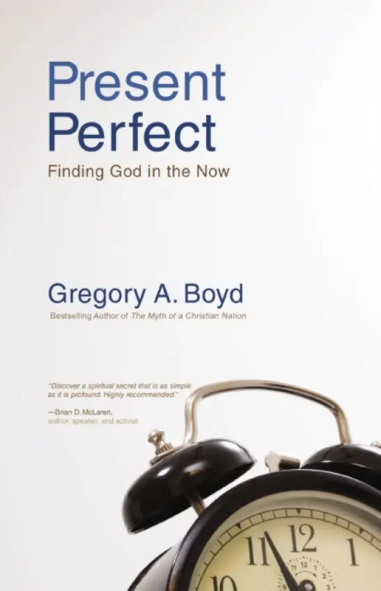 Present Perfect - Boyd, Gregory A.
