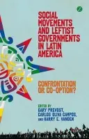 Social Movements and Leftist Governments in Latin America