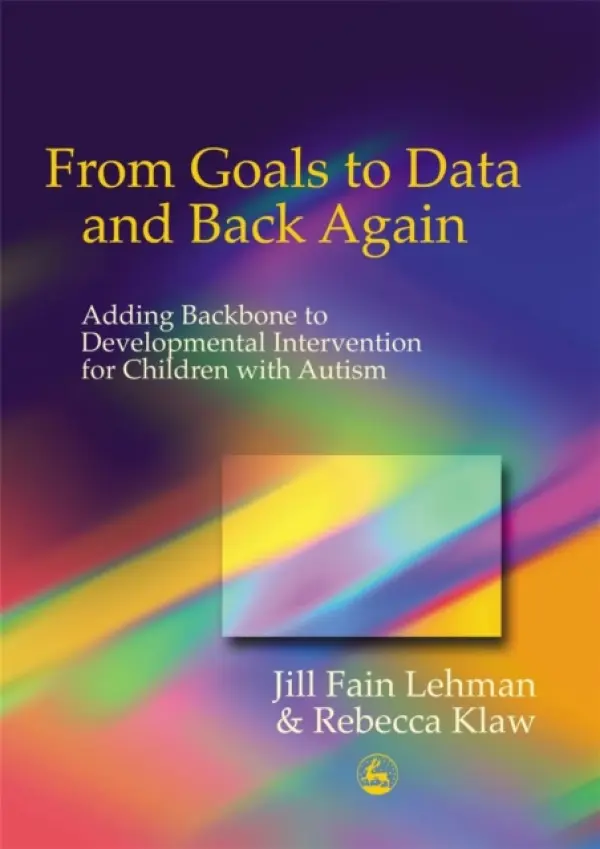 From Goals to Data and Back Again - Lehman, Jill Fain a Klaw, Rebecca