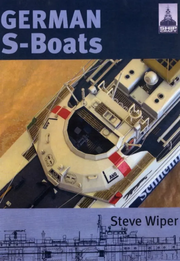 ShipCraft 6: German S Boats - Steve Wiper