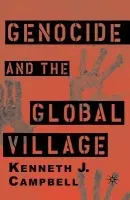 Genocide and the Global Village - Campbell, K.