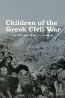 Children of the Greek Civil War - Danforth, Loring M. a Van Boeschoten, Riki