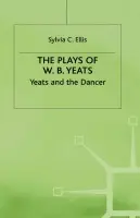 Plays of W.B. Yeats - Ellis, S.